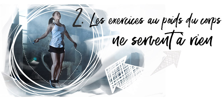 Les exercices au poids du corps ne servent à rien!
