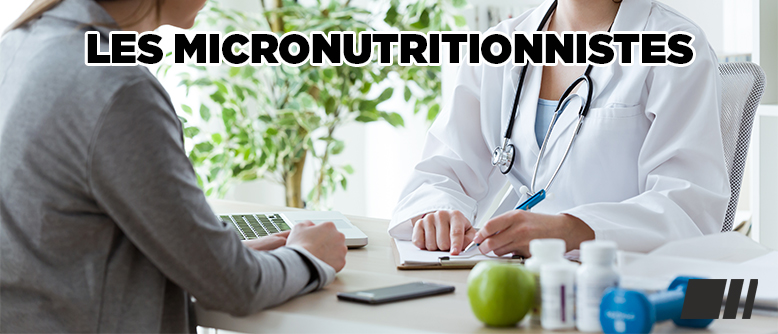 Quel est le rôle d'un micronutrionniste ?