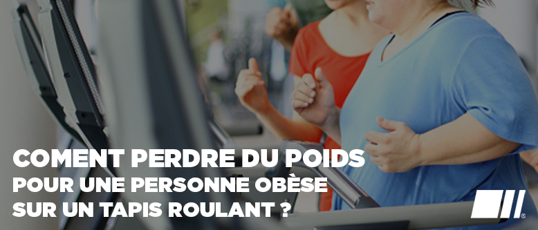 Comment perdre du poids pour une personne obèse sur un tapis roulant ?