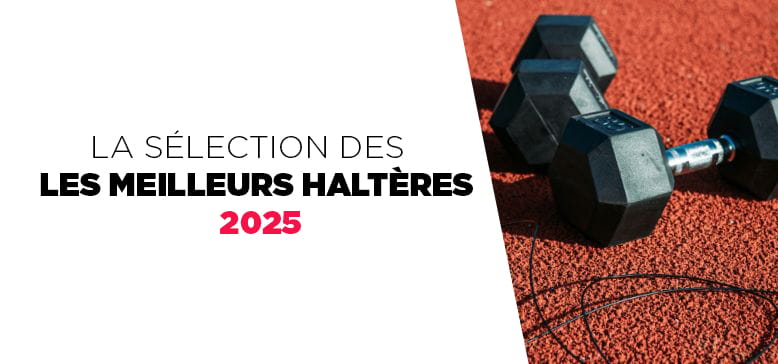 Quelles marques d'haltères acheter en 2025 ? 